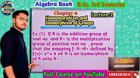 B.Sc. 3rd Semester Mathematics Algebra Chapter-4Homomorphism and Isomorphism of Groups lecture-2#bsc