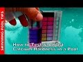 How To Test and Adjust Calcium Hardness in a Pool