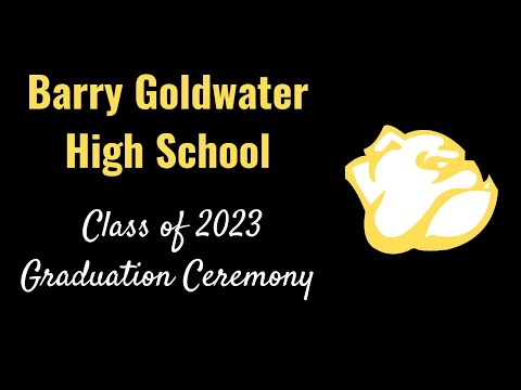 Barry Goldwater High School Class of 2023 Graduation Ceremony Live Stream