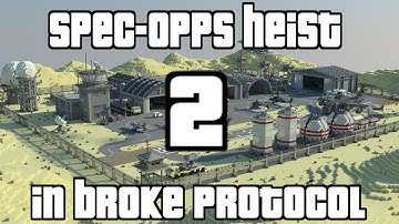 Broke Protocol | Spec-Opps Heist (Part 2)