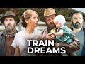 Train Dreams 2025 Movie Fact | Joel Edgerton, Felicity Jones, Clifton Collins Jr. | Review And Fact
