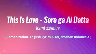This Is Love - kami xxvoice ( Romanization, English Lyrics & Terjemahan Indonesia )