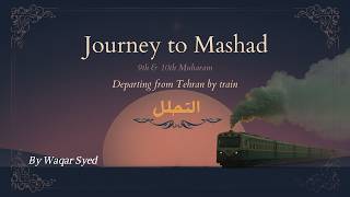 “Traveling by Train From Tehran to Mashhad for Muharram | 9th & 10th Ashura Journey Vlog”
