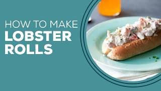 Blast from the Past: Lobster Roll Recipe | Summer Seafood Recipes for Dinner