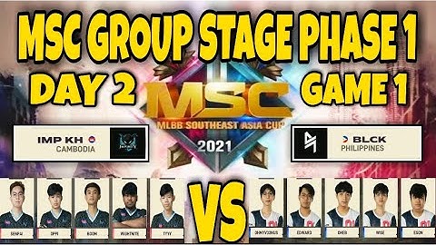 BLACKLIST VS IMPUNITY KH GAME 1 /BO3/ | MSC GROUP STAGE PHASE 1 DAY2 | MOBILE LEGANDS BANG BANG