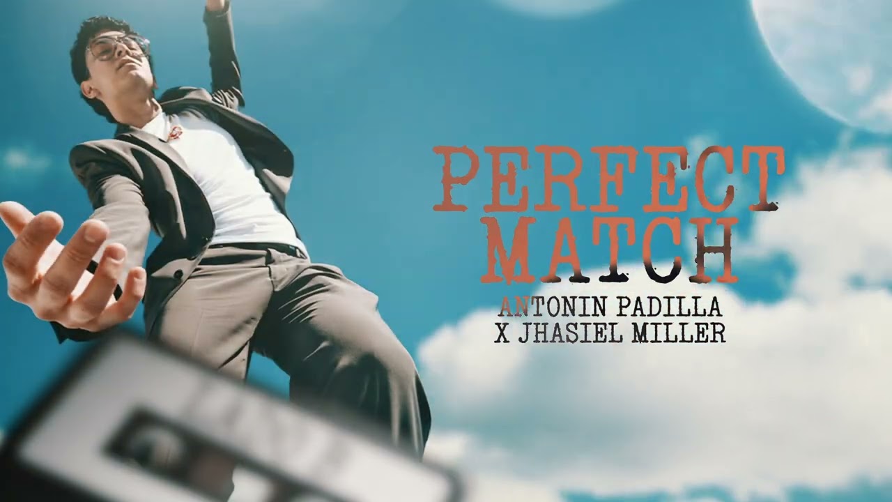 Antonin Padilla - Perfect Match (Ft. Jhasiel Miller) (Video Lyric)