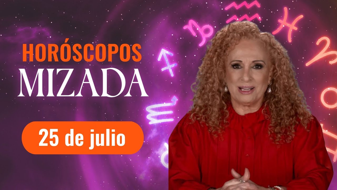 HORÓSCOPOS 25 de julio 2023 | Mizada Mohamed | Programa Hoy - YouTube
