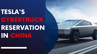 In China, Tesla is taking reservations for its Cybertruck