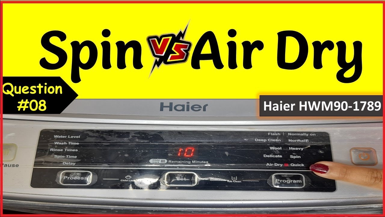What is the Difference Between Air and Spin Drying Clothes in Haier