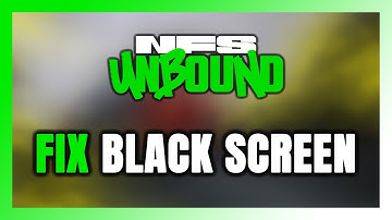 How to FIX Need for Speed Unbound Black Screen!