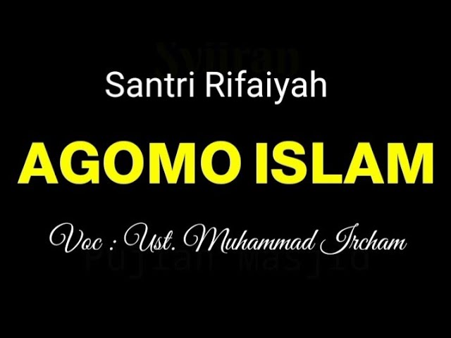 SANTRI RIFA'IYAH  AGOMO ISLAM  class=