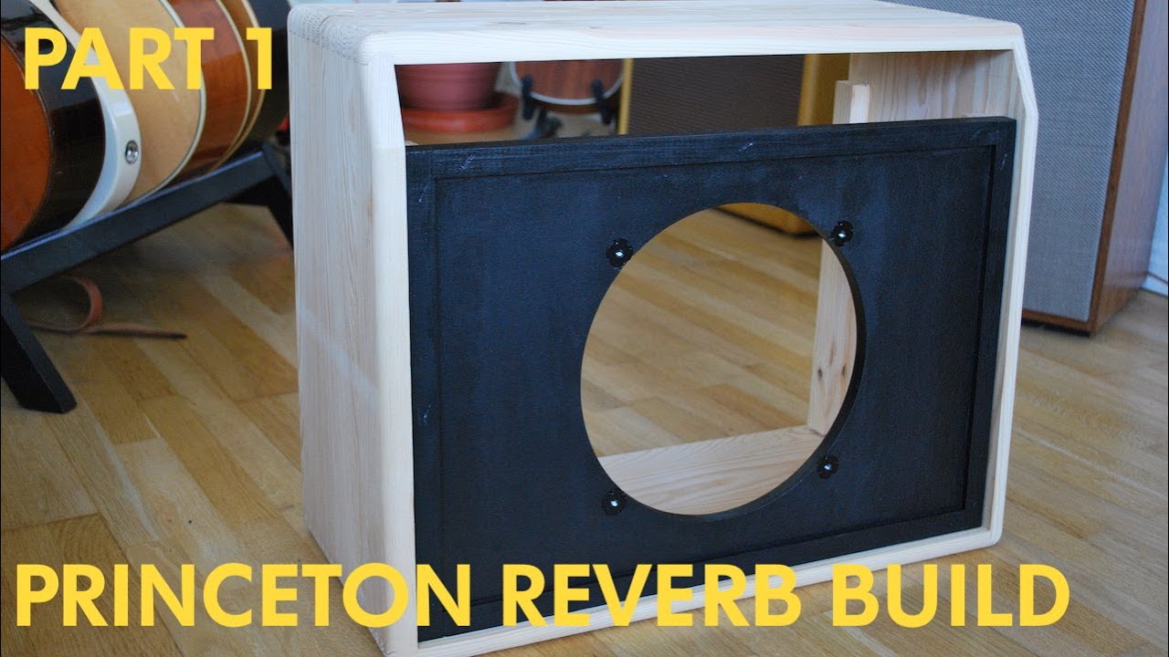 Princeton Reverb AA1164 clone build Part 1 YouTube