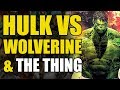 The Incredible Hulk vs Wolverine & The Thing (The Incredible Hulk Vol 2: Stay Angry)