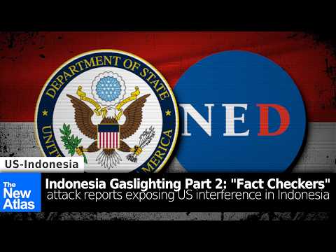 Thumbnail for US-Indonesia Gaslighting Part 2: "Fact Checkers" Attack Reports Exposing US Interference