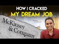 How i cracked my dream job  mckinsey interview questions  my mindset  background