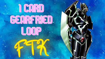 1 Card Gearfried loop FTK || Yu-Gi-Oh! FTK Lab
