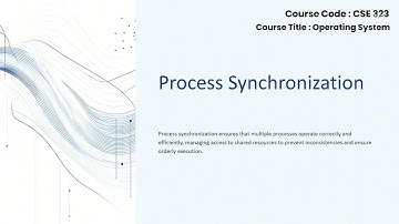 Operating Systems Presentation  on Process Synchronization