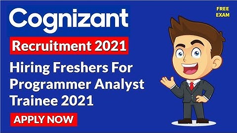 Cognizant Recruitment Drive 2021 | Hiring Freshers for Programmer Analyst Trainee 2021 | Apply Fast