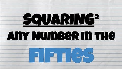 UIL Number Sense Tricks | How to square ANY NUMBER in the FIFTIES