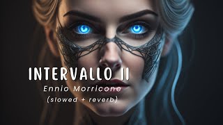 Intervallo Ii tiktok Version  Ennio Morricone slowed  Reverb Loop