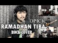 OPICK - RAMADHAN TIBA | ROCK COVER by Sanca Records