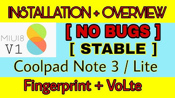 [NO BUGS] MIUI 8 V1 for Coolpad Note 3 / Lite with FP & VoLte