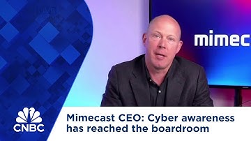 Mimecast CEO: Cyber awareness has reached the boardroom
