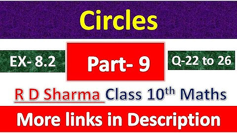 Circles | Class 10th Maths | R D Sharma Solution | Dhanpat Rai Publication | Chapter 8 | Part 9