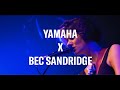 Yamaha music australia x bec sandridge interview  revstar