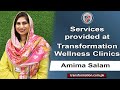 Services provided at transformation wellness clinics  dr amima salam