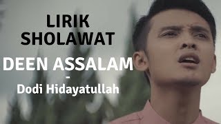 Deen Assalam  Dodi Hidayatullah lirik Sholawat