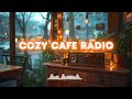Cozy Cafe Radio ☕ Warm Lofi Beats for Focus, Relax &amp; Late Nights