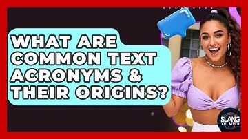 What Are Common Text Acronyms & Their Origins? - SlangXplained
