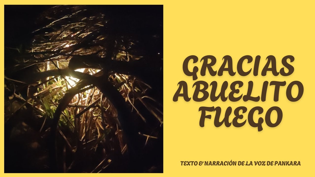 GRACIAS ABUELITO FUEGO GRACIAS ABUELITO FUEGO
