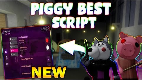 *NEW* Piggy Script (PASTEBIN 2025) ( ESP MONSTER/PLAYER , SPEED )
