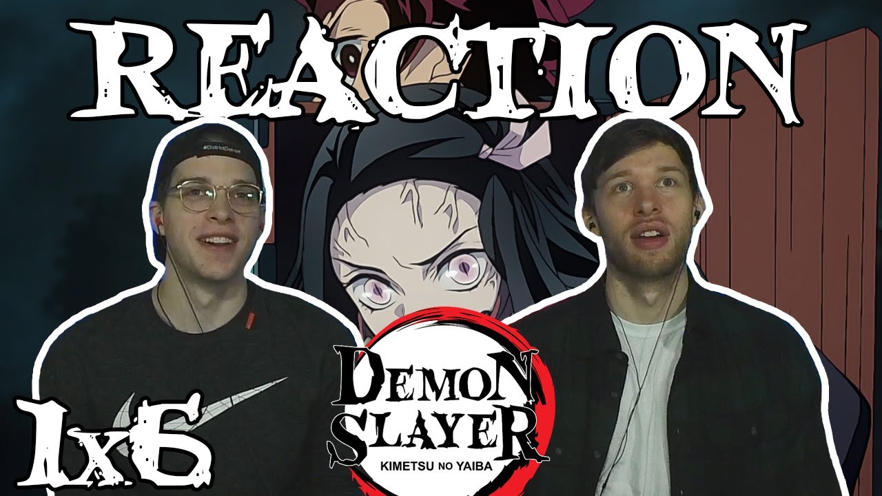 Demon Slayer 1x6 REACTION