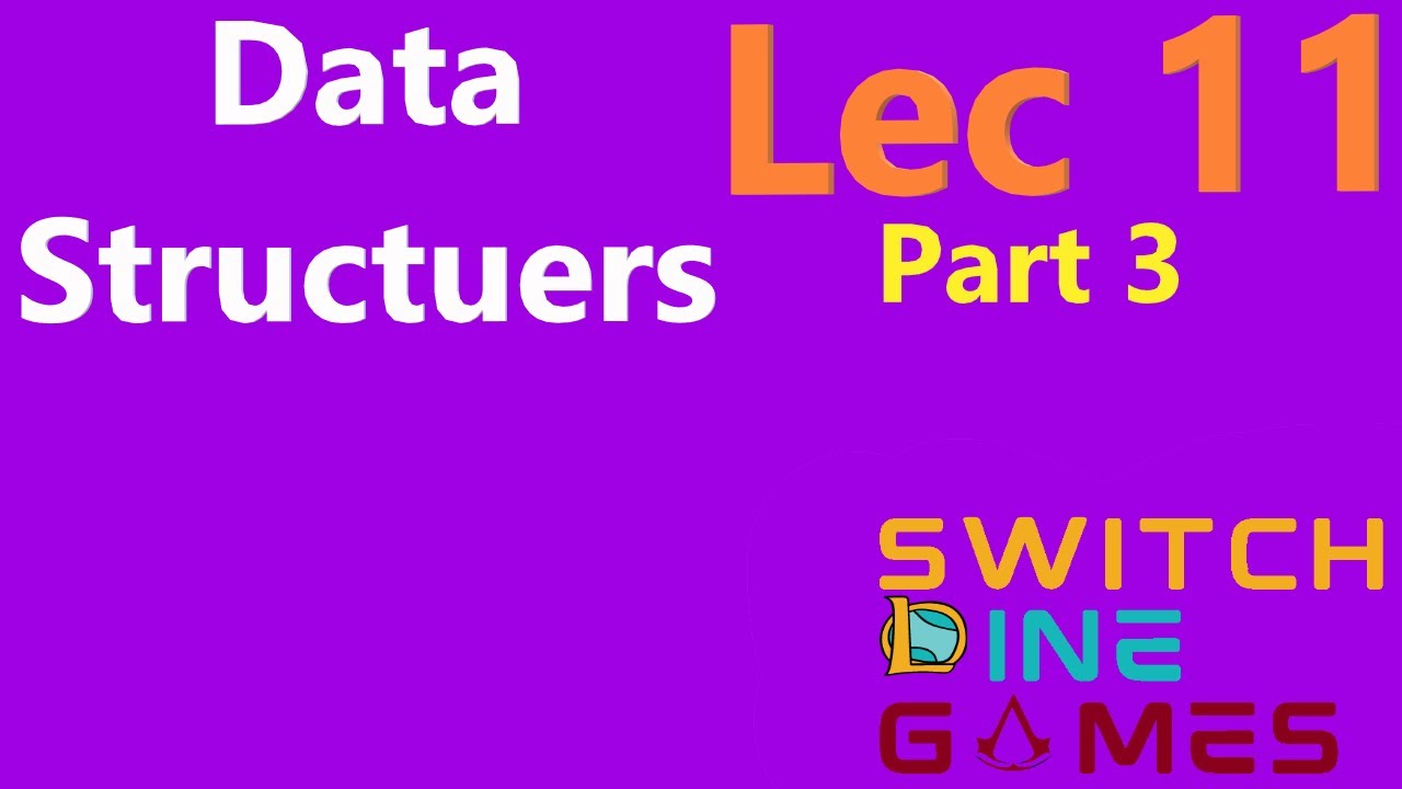 DATA STRUCTURES | LEC 11 | PART 3 - YouTube