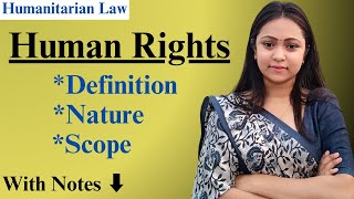 Human Rights law | Definition, Nature and Scope of human rights|