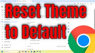 How to Reset Theme to Default on Google Chrome [Guide]
