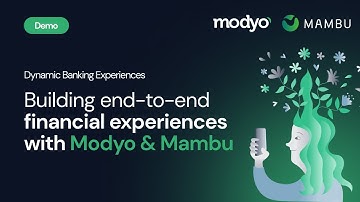 Building end-to-end financial experiences with Modyo and Mambu