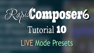 Rapid Composer 6 Tutorial 10 Playing A Live Preset