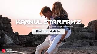 Download Lagu Karmul Star Fam'z - Bintang Hatiku (Black Zone, Blorep Souljha, Ras One, Hip Hop Kupang) MP3