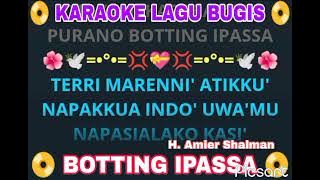 BOTTING IPASSA 📀 KARAOKE || Voc: H. Amier Shalman || Cipt: H. Amier Shalman.