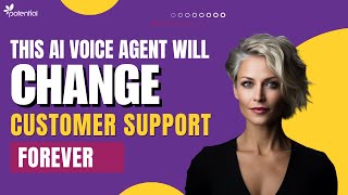 This AI Voice Agent Will Change Customer Support Forever