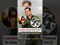 #lawrencebishnoi #salmankhan #lawrencebishnoigang #salmankhan #bhaijaan #shorts #bhaijan #shortsfeed
