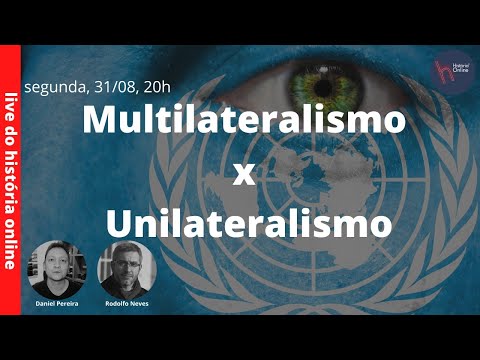Vídeo: Por que o multilateralismo é melhor que o unilateralismo?