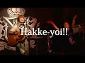「Hakke-yoi」MOMOTOWN Vol.1 -Live at MELODIA Tokyo-