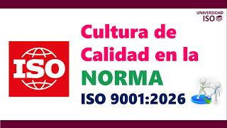 ISO 9001:2026 in 10 minutes: Analysis of the new QUALITY CULTURE