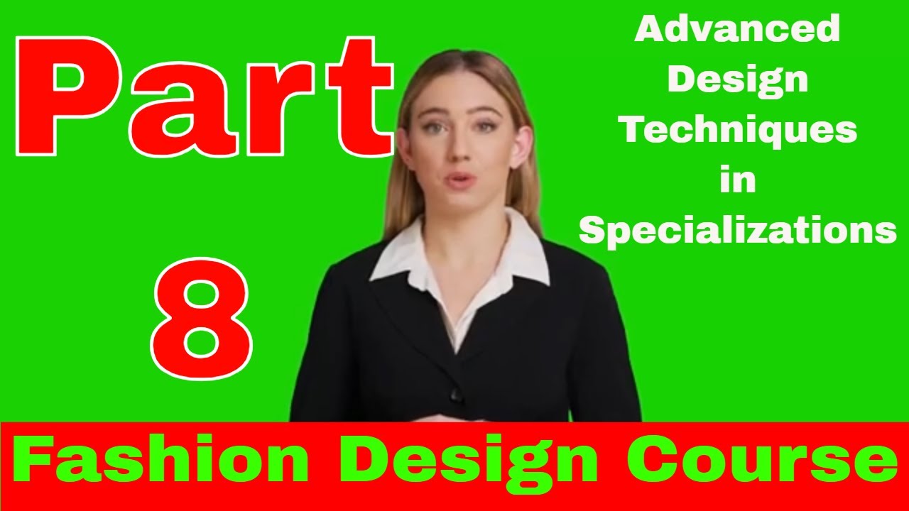 Part 8 Fashion design course Professional Presentation Skills