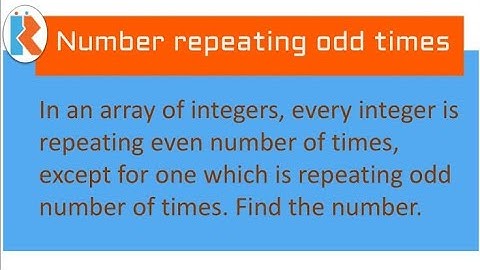 Find a number occuring odd number of times in an array without using extra space.